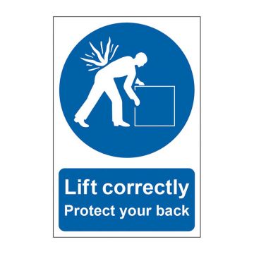 Lift Correctly-Protect Back Self Adhesive Semi Rigid PP Sign (200 x 300mm)