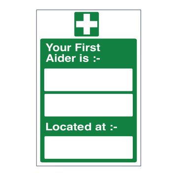 Your First Aider Is... Rigid Plastic Sign (200 x 300mm)